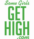 Some Girls Get High